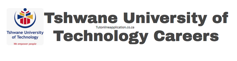 Tshwane University Of Technology Careers - TUT Online Applications 2024