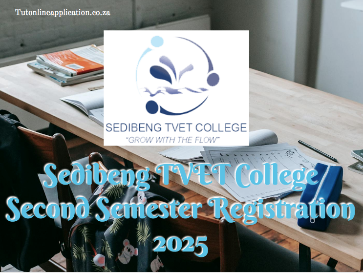 Sedibeng TVET College Second Semester Registration 2025 TUT Online Applications 2024