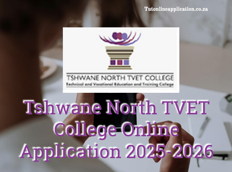 Tshwane North TVET College Online Application 20252026 TUT Online Applications 2024