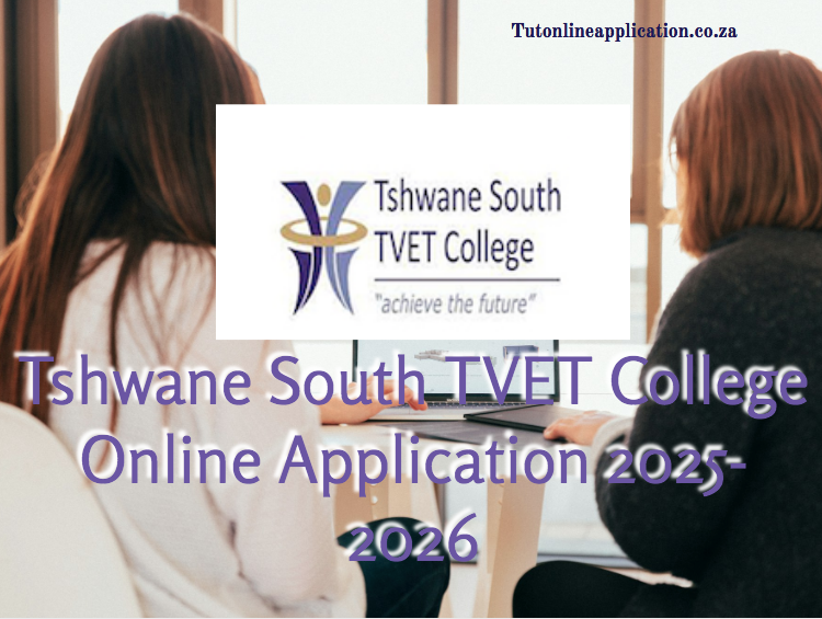 Tshwane South TVET College Online Application 20252026 TUT Online Applications 2026