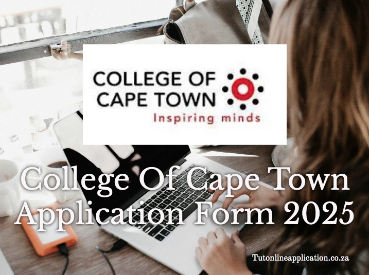 College Of Cape Town Application Form 2025 TUT Online Applications 2024